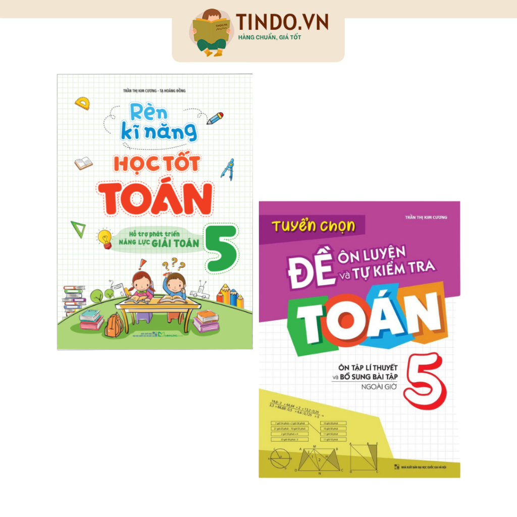Sách: Combo 2 Cuốn Rèn Kĩ Năng Học tốt Toán Lớp 5 + Tuyển Chọn Đề Ôn Luyện Và Tự Kiểm Tra Toán Lớp 5