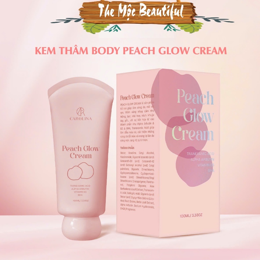 [Che tên] Kem Xóa Thâm Body Peach Glow Cream Carolina100g – Giải Pháp Làm Sáng Da thâm, da mụn