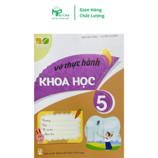 Sách - Vở thực hành Khoa học 5 - Kết nối tri thức với cuộc sống - Nhà xuất bản Giáo dục Việt Nam