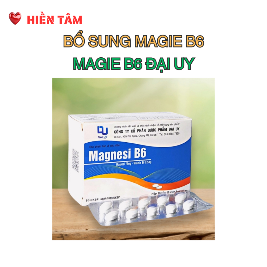 Vitamin Magnesi B6 Đại Uy – Hỗ trợ bổ sung trong các trường hợp thiếu Magie và Vitamin B6 (Hộp 100 v