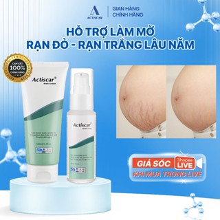 Kem Rạn Và Serum Rạn Da Hỗ Trợ Mờ Rạn Da Sau Sinh,Rạn Do Tăng Cân, Mờ Rạn Đỏ, Rạn Trắng Lâu Năm Actiscar