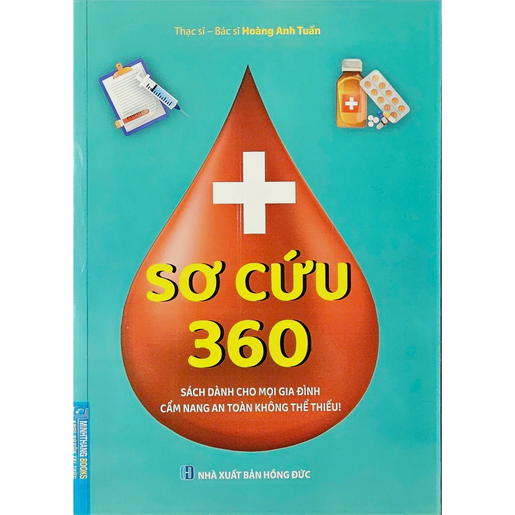 Sách - Sơ Cứu 360 ( Dành Cho Mọi Gia Đình Cẩm Nang An Toàn Không Thể Thiếu )