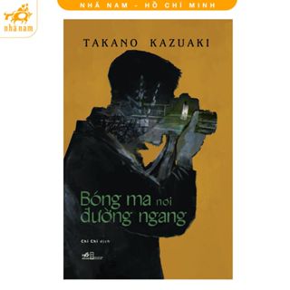 Sách trinh thám - Bóng ma nơi đường ngang (Takano Kazuaki) (Nhã Nam HCM)