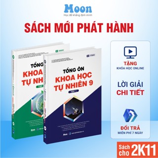 Sách Tổng ôn khoa học tự nhiên lớp 9 chương trình mới cho 2k11 ôn thi vào 10 Moonbook