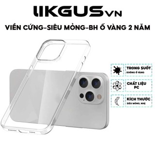  Ốp Lưng Trong Suốt Siêu Mỏng Không Ố Vàng Chính Hãng LIKGUS VN Dùng Cho IP 11-12-13-14-15-16-17- Lưng Cứng Viền Cứng 