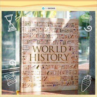 Sách - Lịch Sử Thế Giới (World History) - Zenbooks