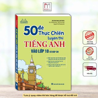 Sách - TIẾNG ANH 50 Đề thực chiến luyện thi vào lớp 10 (có đáp án, dành cho học sinh lớp 9 ôn lên 10)