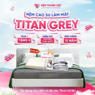 Nệm Cao Su Titan Grey Thuần Việt - Nệm Cao Su Thiên Nhiên Êm Ái, Thoáng Mát