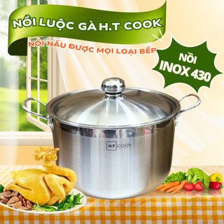  Nồi luộc gà HT COOK chất liệu inox 430 nguyên khối chống rỉ an toàn sức khỏe nồi nấu bếp từ bếp ga 