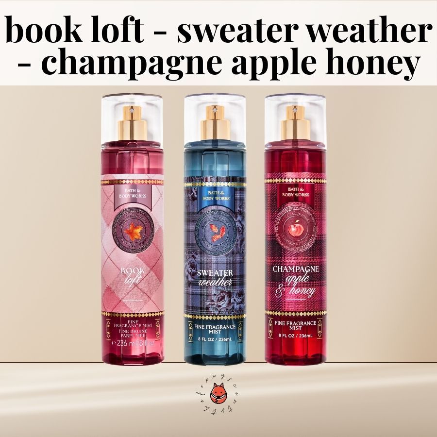 CHIẾT 30ML & FULL SIZE BOOK LOFT / CHAMPAGNE APPLE HONEY / SWEATER WEATHER