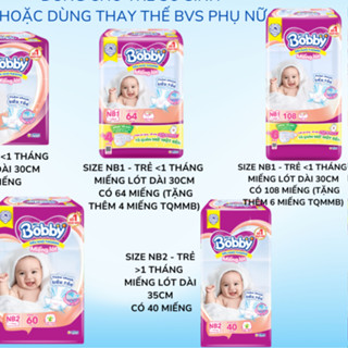  MIẾNG LÓT BOBBY NEWBORN dành cho trẻ sơ sinh đủ size NB1 NB2 loại 28 64 108 40 60 miếng 
