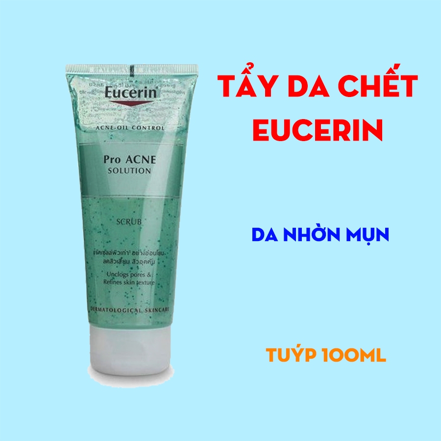 Gel Tẩy Tế Bào Chết Eucerin Pro Acne Scrub 100ml