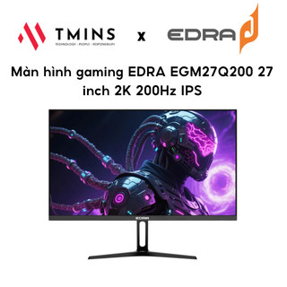  Màn hình gaming EDRA EGM27Q165R 165hz  EGM27Q200  27 inch 2K 200Hz IPS  - Hàng chính hãng 