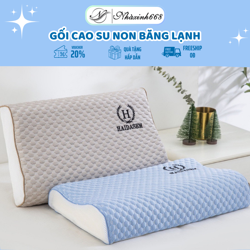 Gối Cao Su Non Băng Lạnh  HAIDASEM– Gối Ngủ Người Lớn êm ái mềm mại, hỗ trợ cổ vai gáy NHAXINH668
