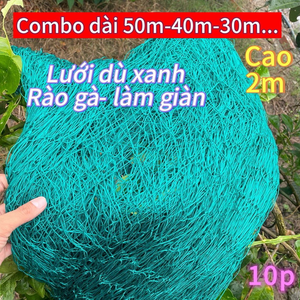 Dài 50m-40m-30m... Lưới dù- lưới rào gà, làm giàn leo, rào vườn... Khổ Rộng 2m Mắt 10p