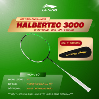  Vợt Lining Halbertec 3000 chính hãng bản 4u đi kèm bao đơn lối chơi linh hoạt phòng thủ tấn công - AYPV011-4D 