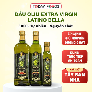 Dầu OLiu Extra Virgin Latino Bella | 100% Tự Nhiên Nhập Khẩu Tây Ban Nha có 3 dung tích 250ml   500ml   1L 