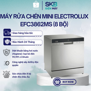 Máy Rửa Chén Mini Electrolux 8 bộ EFC3862MS - Bảo Hành 24 Tháng