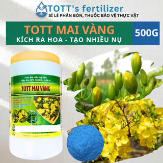 Kích ra hoa mai vàng, siêu tạo nụ, kích ra hoa, giúp mai sai nụ hũ 500g TOTT's fertilizer
