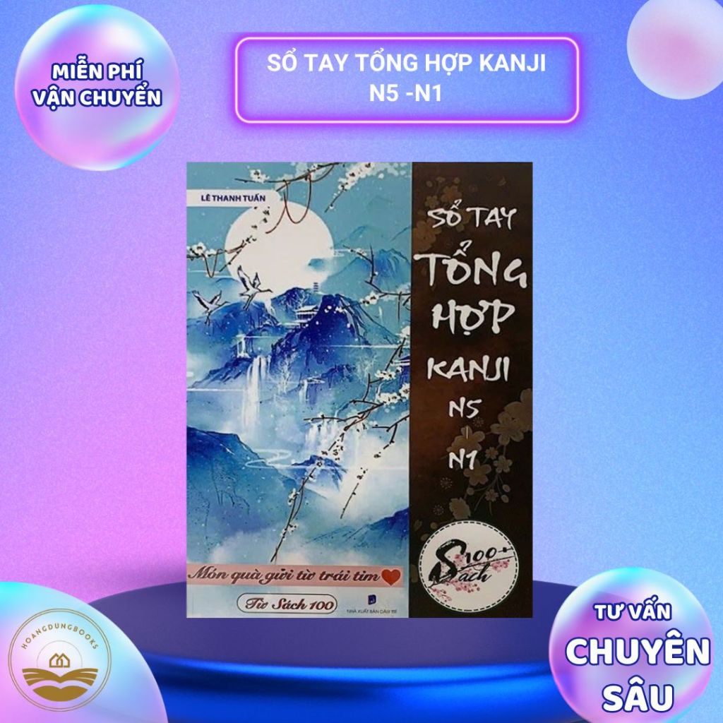 Sách - Sổ tay Tổng hợp Kanji N5-N1 (Song ngữ Nhật - Việt)