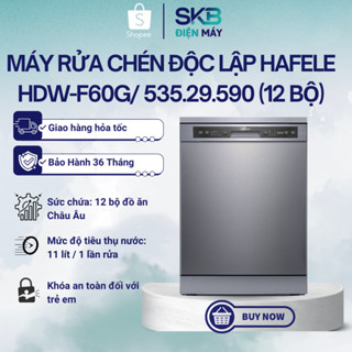 Máy rửa chén độc lập Hafele HDW-F60G/ 535.29.590 (12 bộ) - Bảo Hành Chính Hãng 36 Tháng