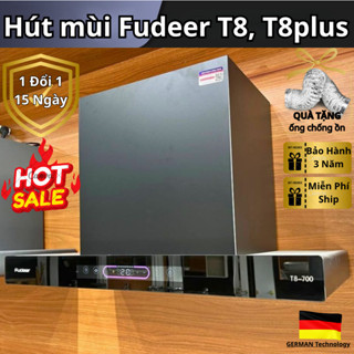 Hút Mùi Fudeer T8-700, T8 Plus |Công Suất 2350 m³/giờ, Tiết Kiệm Điện, Hút Mùi Nhanh