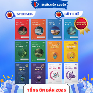 Sách Tổng Ôn THPT 2026 – Bộ Đề Cương Toán, Vật Lý, Hóa, Sinh, Ngữ Văn, Địa Lý Lớp 12 (Tập 1 & 2)