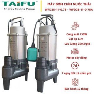  Máy bơm chìm nước thải 750W  1HP  Thân Nắp Inox 304 TAIFU WSD25-11-0.75 - Bảo hành 1 năm 