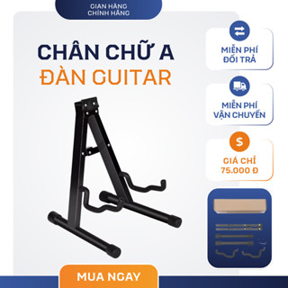 Chân dựng đàn - Giá kê đần Guitar chũ A kim loại chắc chắn 3 màu (Kèm phụ kiện)