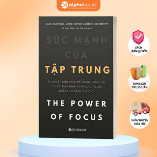 Sách Sức Mạnh Của Tập Trung (Tái Bản Mới Nhất) (Alpha Books)