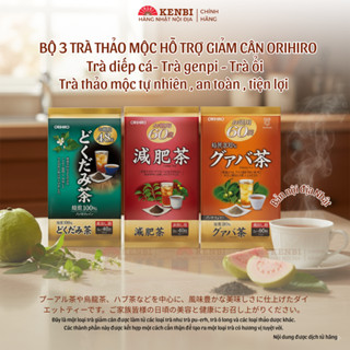 Trà Orihiro 3 loại: Lá Ổi, diếp cá, trà genpi Nhật Bản Gói 60 Túi và 48 túi lọc - Kenbi hàng Nhật