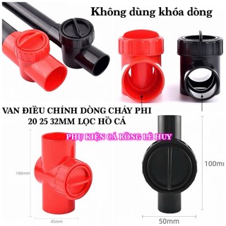 VAN ĐIỀU CHỈNH DÒNG CHẢY PHI 20 25 32MM LỌC HỒ CÁ - KHÔNG DÙNG KHÓA DÒNG