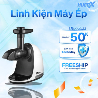  Phụ Kiện Máy Ép Chậm Olivo SJ22     HUGO Digital   