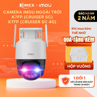 Camera IMOU ngoài trời K7FP (Cruiser SC) kết nối wifi 2.4ghz, K7FP (Cruiser SC 4G) dùng sim 4G