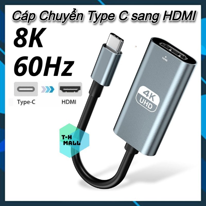 4K 8K 60Hz / Đầu Cáp Chuyển Đổi USB Type C 3.2 Sang HDMI 4K 60Hz 120Hz 144Hz Laptop Điện Thoại Di Độ