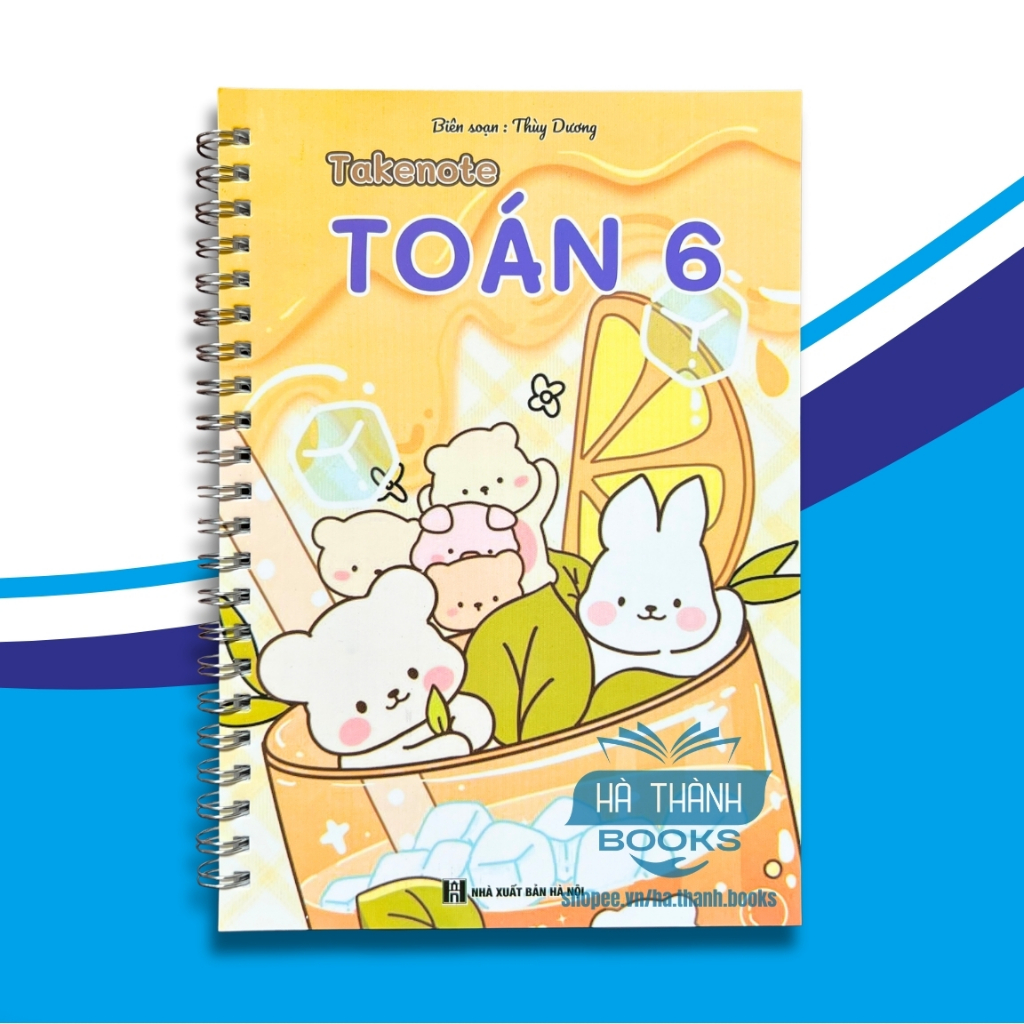 Sổ tay take note Toán lớp 6 | Tóm tắt kiến thức Toán 6 | Vở ghi nhớ, học tốt Toán học lớp 6