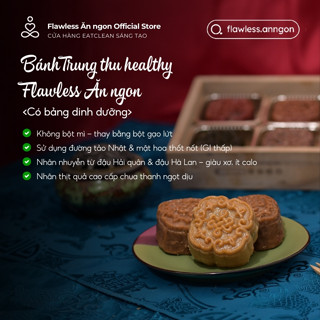 Bánh Trung thu không bột mì Flawless Ăn ngon | Thực phẩm healthy, đồ ăn kiêng eatclean, tăng cơ, giảm mỡ, giảm cân