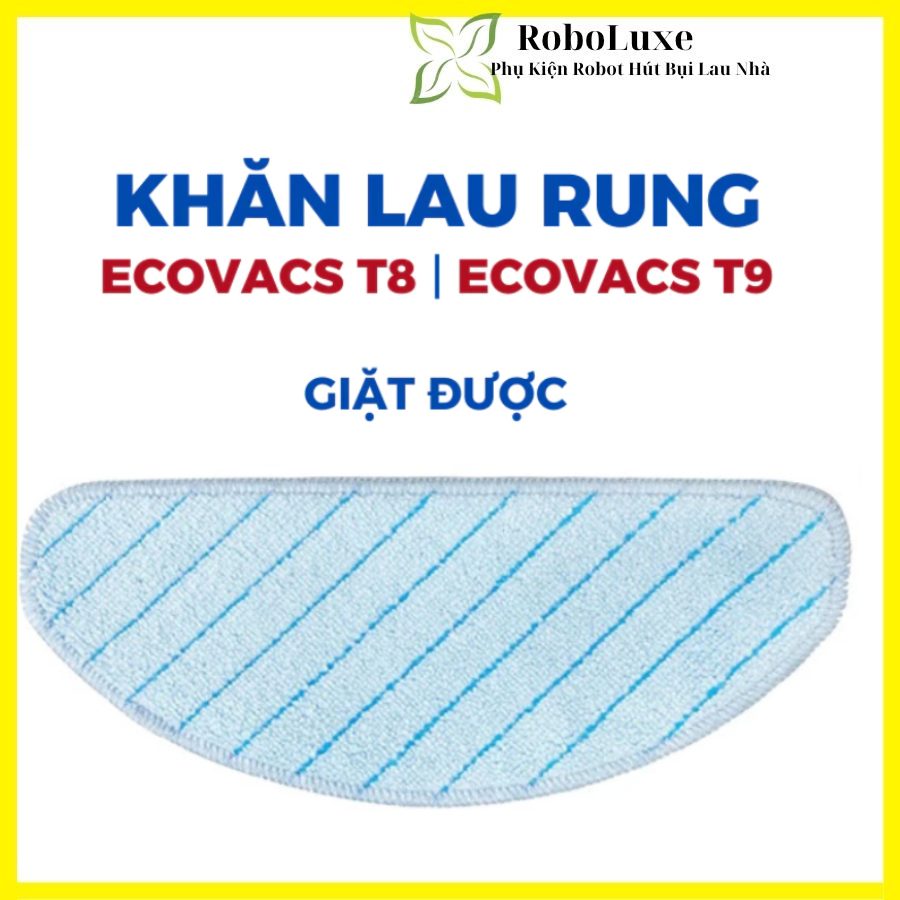 Khăn lau rung giặt được cho Robot hút bụi Ecovacs T9 T9 AIVI T8 Max T8 Power T8 AIVI OZMO PRO