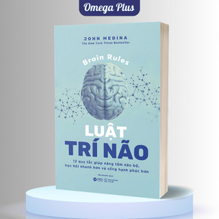 Sách Luật Trí Não: 12 Quy Tắc Giúp Nâng Tầm Não Bộ, Học Hỏi Nhanh Hơn Và Sống Hạnh Phúc Hơn(Tái bản Mới Nhất)(Alpha B)