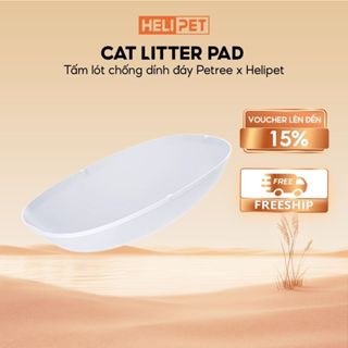 Tấm Lót Chống Dính Đáy Máy Dọn Phân Mèo Petree x Helipet