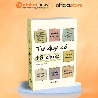 Sách - tư duy có tổ chức - rèn luyện kỹ năng quản lý dòng chảy thông tin thông minh