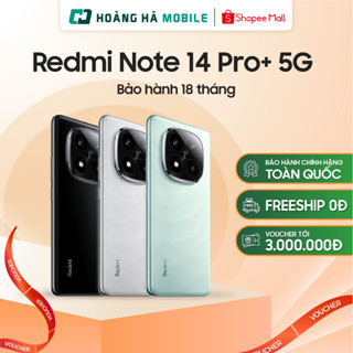 Điện thoại di động Xiaomi Redmi Note 14 Pro+ 5G 8GB/256GB - Chính hãng (Nguyên Seal Chưa Active)