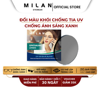 Tròng Kính Đổi Màu Chống Ánh Sáng Xanh MILAN EYEWEAR Chiết Suất 1.56 Lắp Độ Cận Loạn Theo Yêu Cầu
