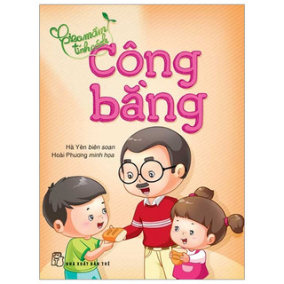 Sách - Gieo Mầm Tính Cách: Công Bằng, Hiếu Thảo, Kiên Trì, Lịch Sự, Mạnh Mẽ, Quan Tâm, Tha Thứ, Thật Thà, Tử Tế,...