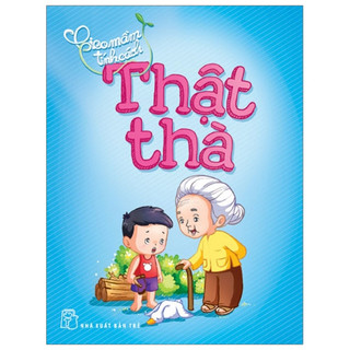 Sách - Gieo Mầm Tính Cách: Công Bằng, Hiếu Thảo, Kiên Trì, Lịch Sự, Mạnh Mẽ, Quan Tâm, Tha Thứ, Thật Thà, Tử Tế,...