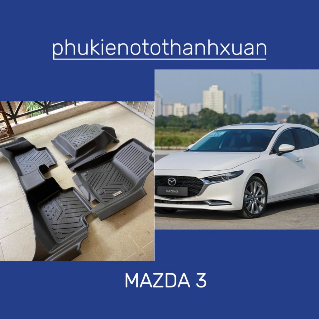 (MAZDA3)Thảm sàn nhựa Mazda 3- 5D TPE Tràn Viền ko mùi đúc theo xe Mazda 3 -2015-2018- 2020- 2024- n