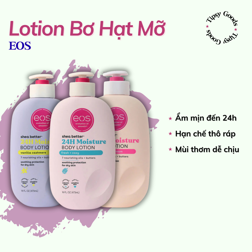 [SẴN] Lotion EOS Dưỡng Ẩm Chuyên Sâu Toàn Thân Bơ Hạt Mỡ Giúp Làm Mềm Mịn Da Và Dưỡng Ẩm Suốt 24 Giờ