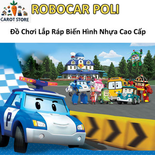  Đồ Chơi Lắp Ráp Biến Hình Nhựa Cao Cấp ROBOCAR POLI - Đội Cứu Hộ - Phát Triển Trí Thông Minh Cho Bé 