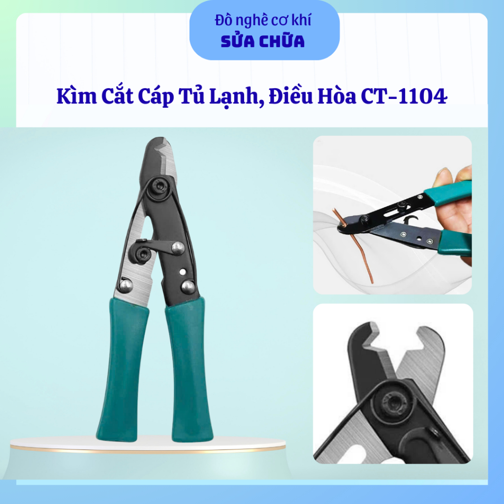 Kìm Cắt Cáp Tủ Lạnh, Điều Hòa CT-1104