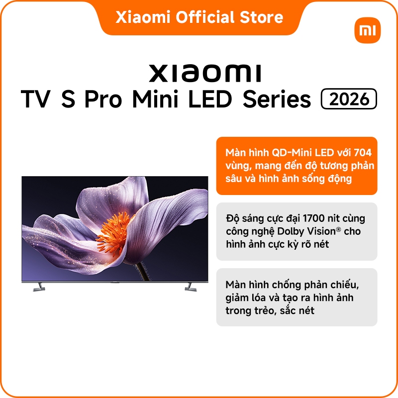 [New]TV S Pro Mini LED 55"/65"/75" | Bảo hành 2 năm｜Tần số quét 144Hz giúp hiển thị hình ảnh mượt mà, giảm mờ nhòe*